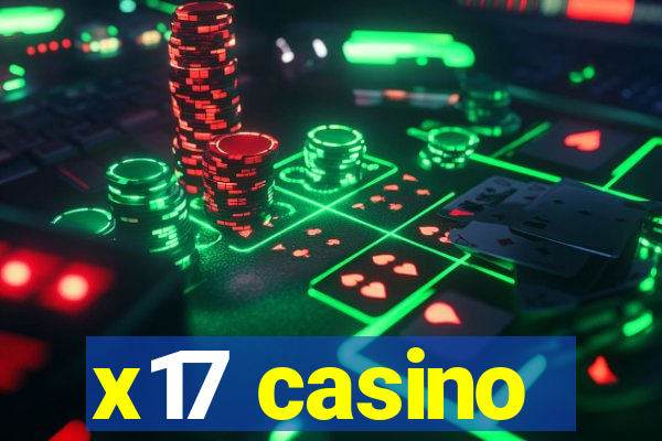 x17 casino